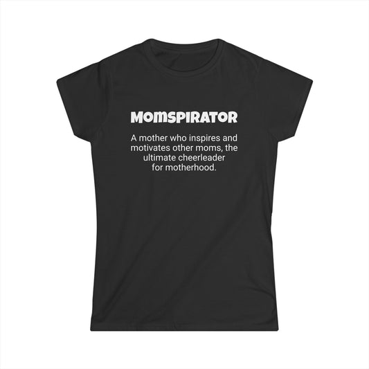 Funny Mom's Women's Softstyle Tee, "Momspirator", Mother's Day Gift, T-shirt for Her, Ladies Adult Unique Novelty Present