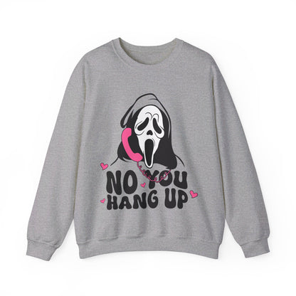 No You Hang Up Sweatshirt Funny Ghostface Sweater Gho-st Calling Halloween Sweatshirt Horror Movie Sweatshirt Scream Halloween Outfit Gift