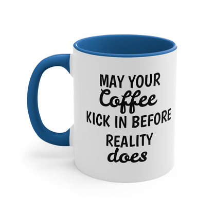 Funny Sarcastic Coffee Mugs,"May your coffee kick in before....",Cool Fun Cups, Great Gift for Him/Her, Hilarious Unique Novelty Gag Present