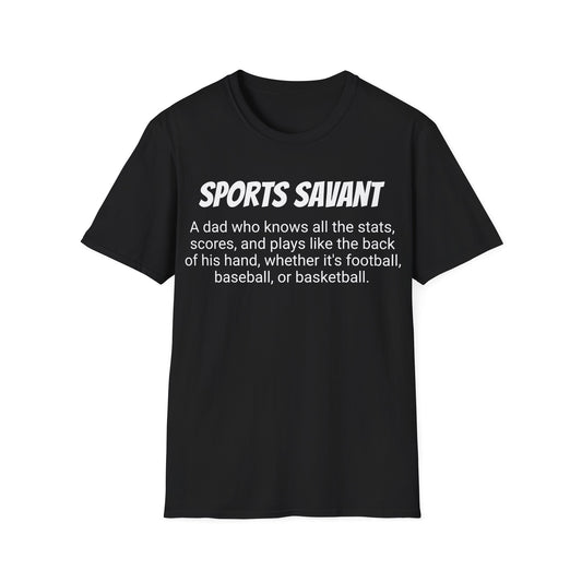 Funny Dad's Mens Softstyle T-shirt, "Sports Savant", Father's Day Gift, Tee for Him, Adult Humorous Unique Novelty Present