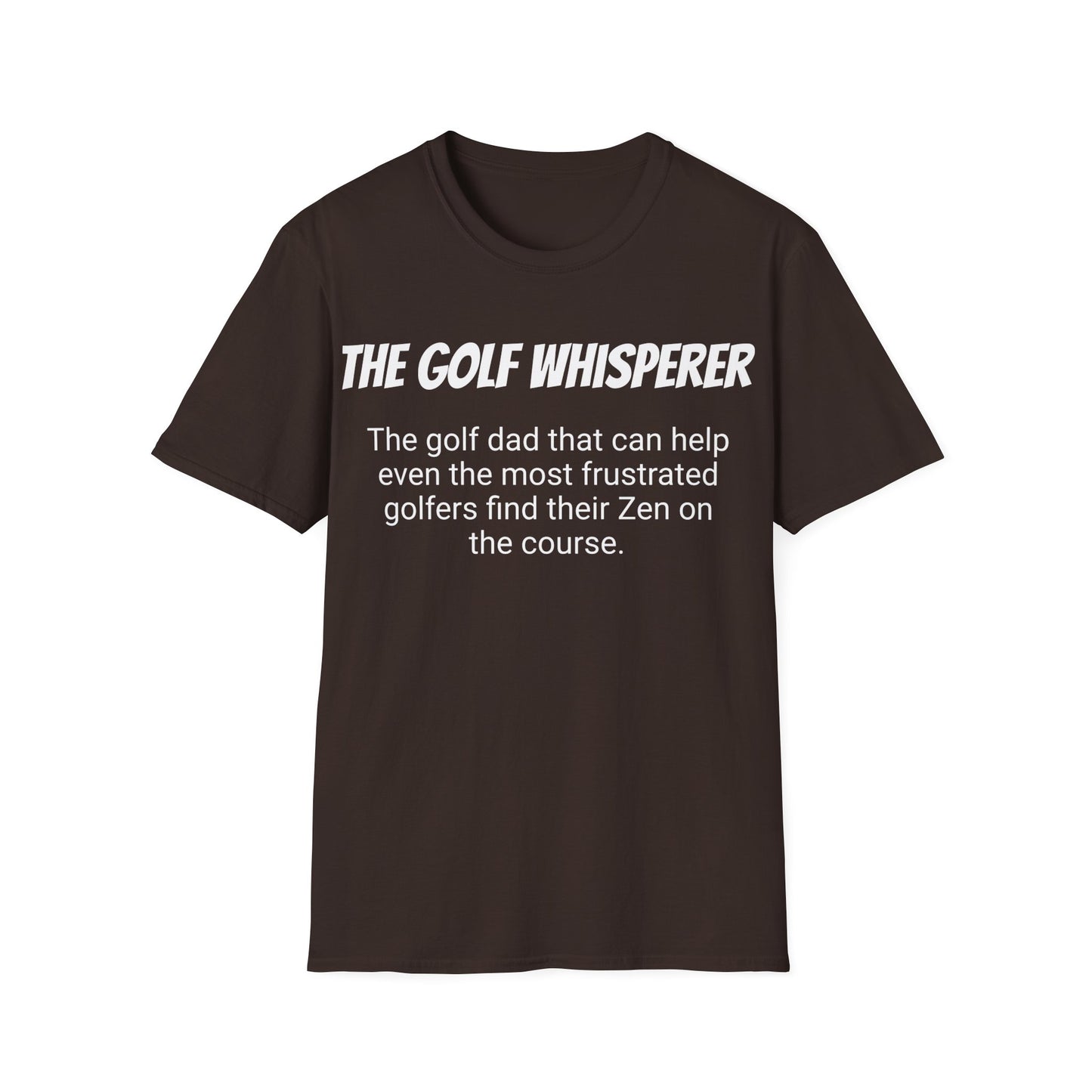 Funny Golf Dad's Mens Softstyle T-shirt, "The Golf Whisperer", Father's Day Gift, Humorous Unique Novelty Apparel Present