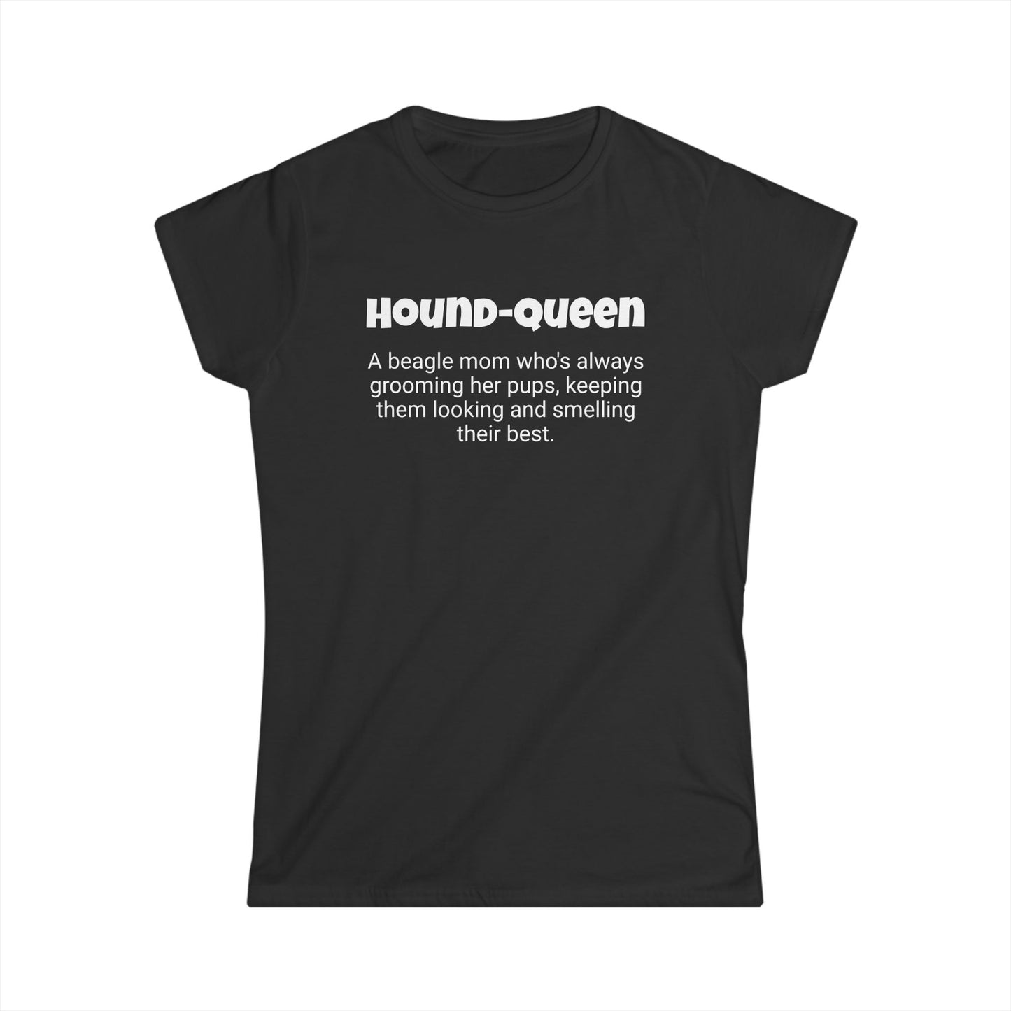 Funny Beagle Mom's Women's Softstyle Tee , "Hound Queen", Dog Fur Mother's Day Gift, Ladies Adult Unique Novelty T-shirt