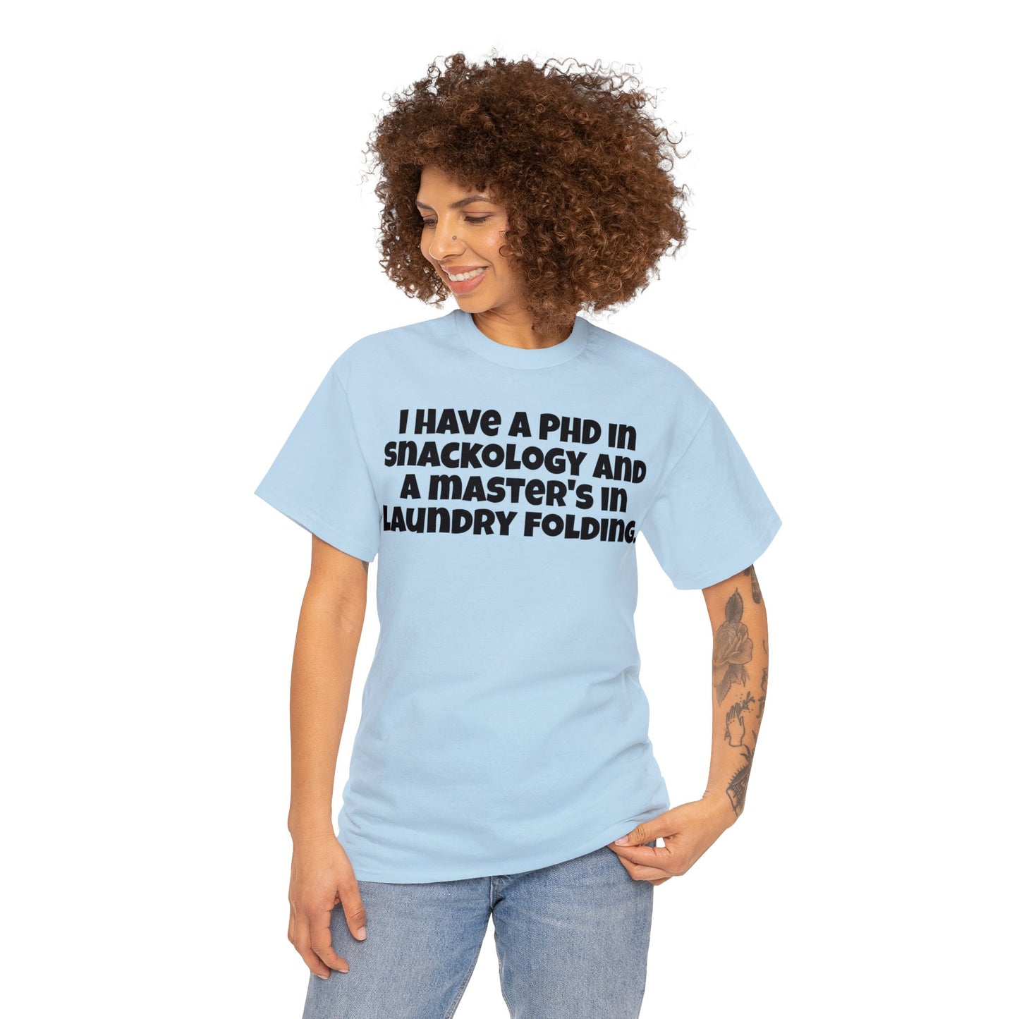 Funny Mom's Unisex Heavy Cotton Tee,"I have a PHD...", Mother's Day Gift, T-shirt for Her,Ladies Adult Unique Novelty Present