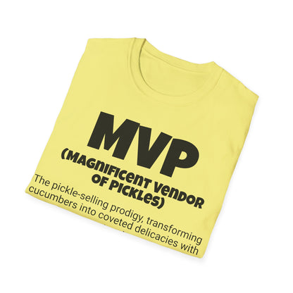 Funny Unisex Softstyle T-Shirt, "MVP - Magnificent Vendor of Pickles", Unique Apparel Gift, Humorous Gag Novelty Tee Present