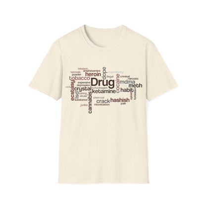 Unisex Drug Types Word Cloud Concept T-shirt, Freedom of Choice Shirt, War on Drugs t shirt, Say No to Drugs, Addiction Tee