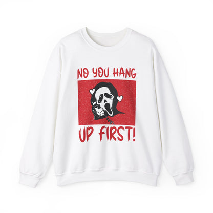 No You Hang Up First Sweatshirt Funny Halloween Sweater Ghostface Halloween Sweatshirt Funny Ghostface Sweater Funny Horror Valentine Gift