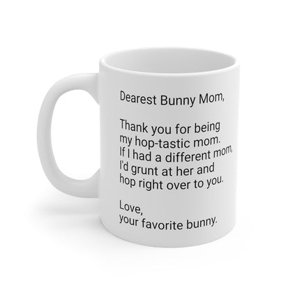 Bunny Mother's Day 11oz Coffee Mug,"..my hop-tastic mom..",Funny Novelty Rabbit Mother's Present, Bunny Mom Gift, Rabbit Lover Cup, Fur Mama