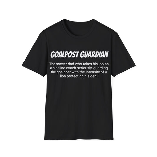 Funny Soccer Dad's Mens Softstyle T-shirt,"Goalpost Guardian", Father's Day Gift, Humorous Unique Novelty Apparel Tee Present