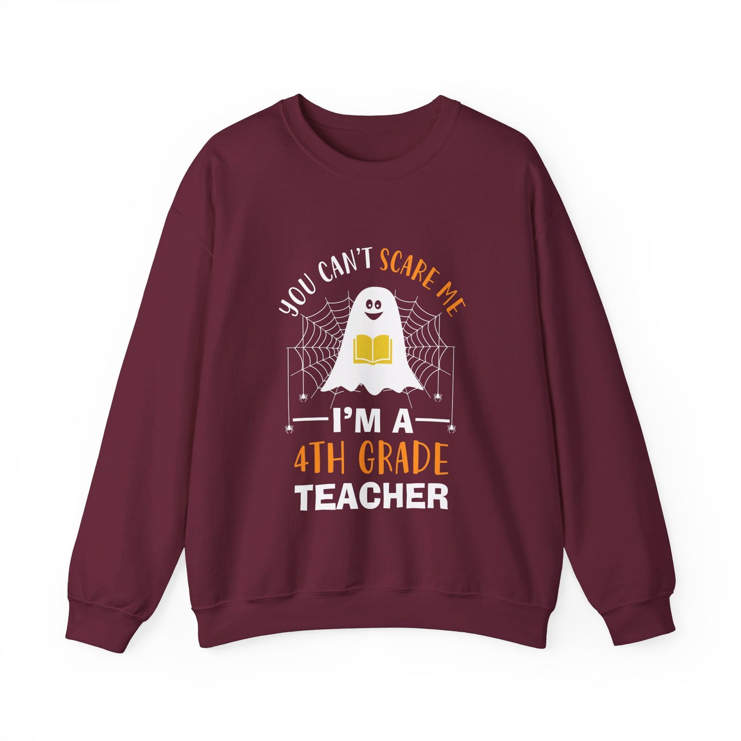 Funny Teacher Halloween Sweatshirt You Cant Scare Me I'm A 4th Grade Teacher Retro Halloween Teacher Sweater Spooky Teacher 4th Grade Gift