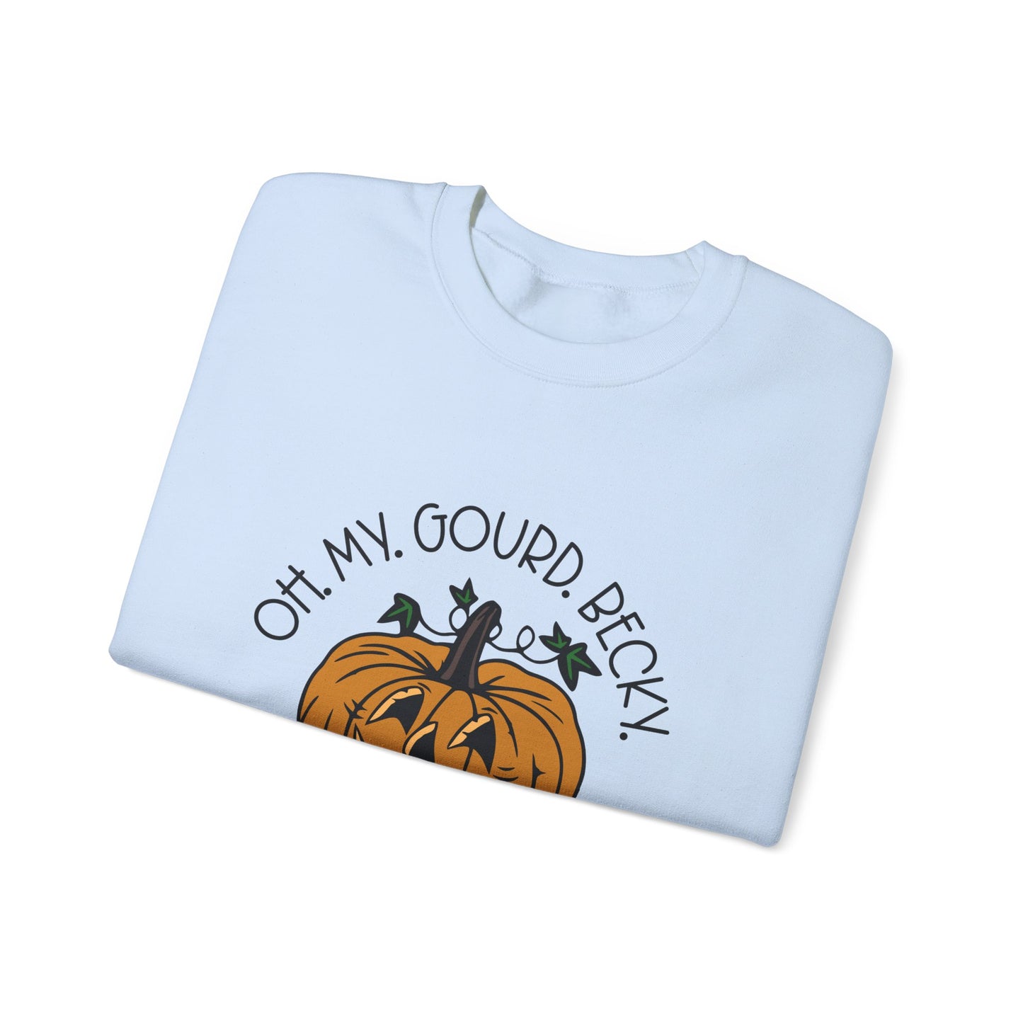 Oh My Gourd Becky Sweatshirt Funny Fall Sweater Friendsgiving Sweatshirt Cute Thanksgiving Sweater Autumn Aesthetic Apparel Fall Pun Sweater