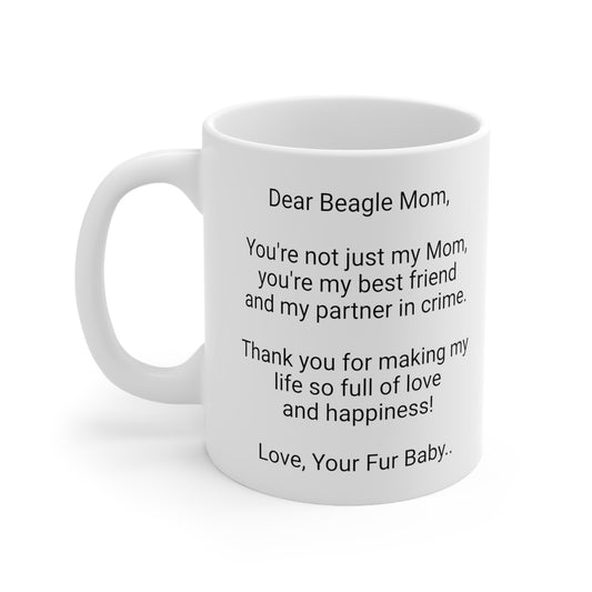 Beagle Mother's Day 11oz Coffee Mug, "You're not just my Mom...", Unique Novelty Dog Mother's Present, Dog Mom Gift, Dog Lover Cup, Fur Mom