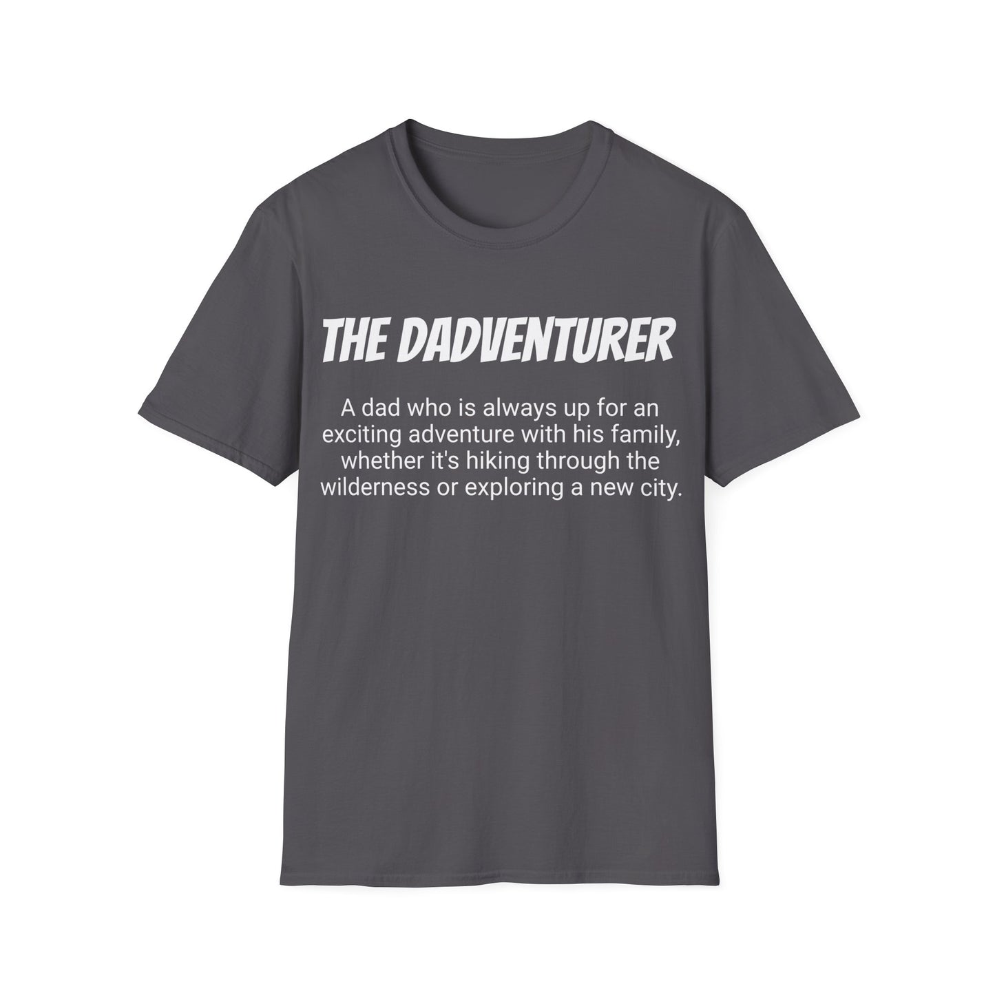 Funny Dad's Mens Softstyle T-shirt, "The Dadventurer", Father's Day Gift, Tee for Him, Adult Humorous Unique Novelty Present