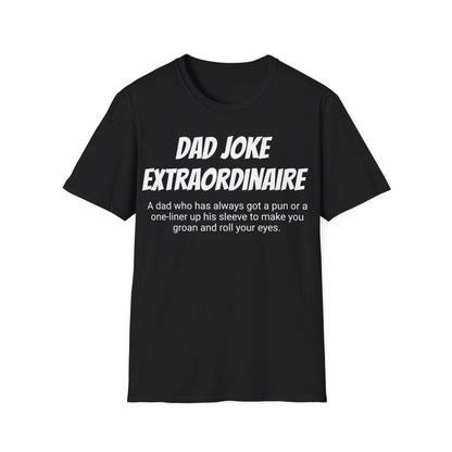 Funny Dad's Mens Softstyle T-shirt,"Dad Joke Extraordinaire",Father's Day Gift, Adult Humorous Unique Novelty Apparel Present