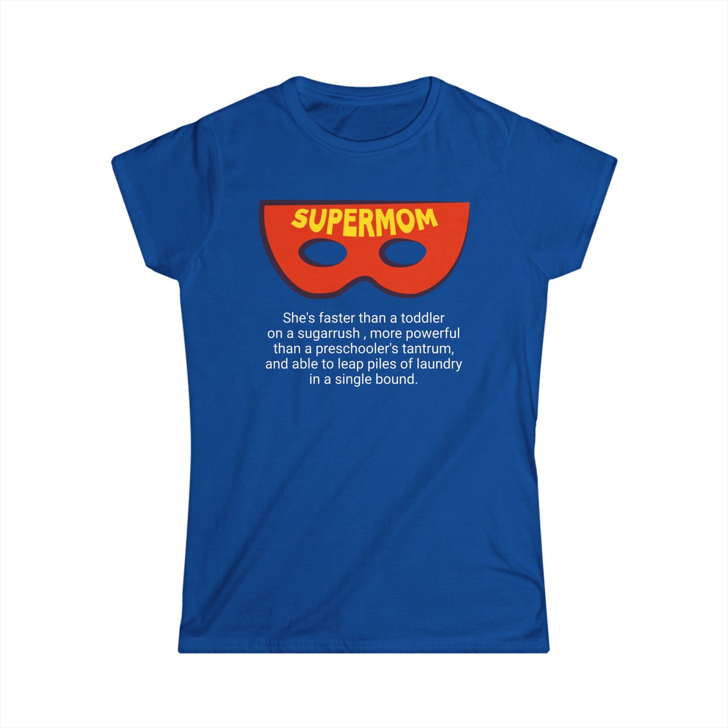 Funny Mom's Women's Softstyle Tee, "SUPERMOM", Mother's Day Gift, T-shirt for Her, Ladies Adult Unique Novelty Present