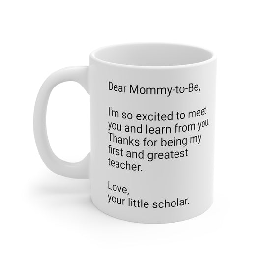 New Mother's 11oz Coffee Mug,"..greatest teacher..",Mother's Day, Baby shower,Pregnancy Cup,Mom-to-be Gift,Expecting Mommy Present,Baby Mama