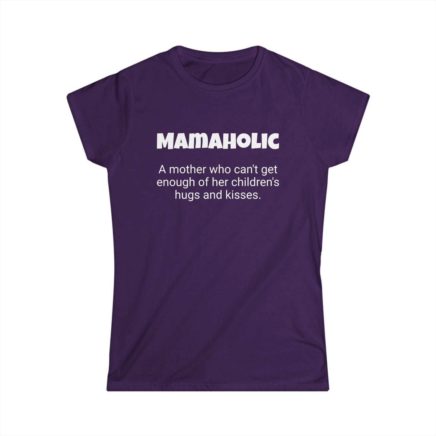 Funny Mom's Women's Softstyle Tee, "Mamaholic", Mother's Day Gift,T-shirt for Her, Ladies Adult Unique Novelty Present