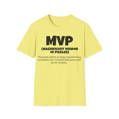 Funny Unisex Softstyle T-Shirt, "MVP - Magnificent Vendor of Pickles", Unique Apparel Gift, Humorous Gag Novelty Tee Present