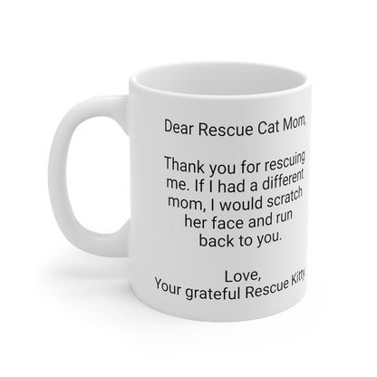 Rescue Cat Mother's Day 11oz Coffee Mug,"..I would scratch her..", Funny Novelty Cat Mother's Present, Rescue Cat Mom Gift, Feline Lover Cup