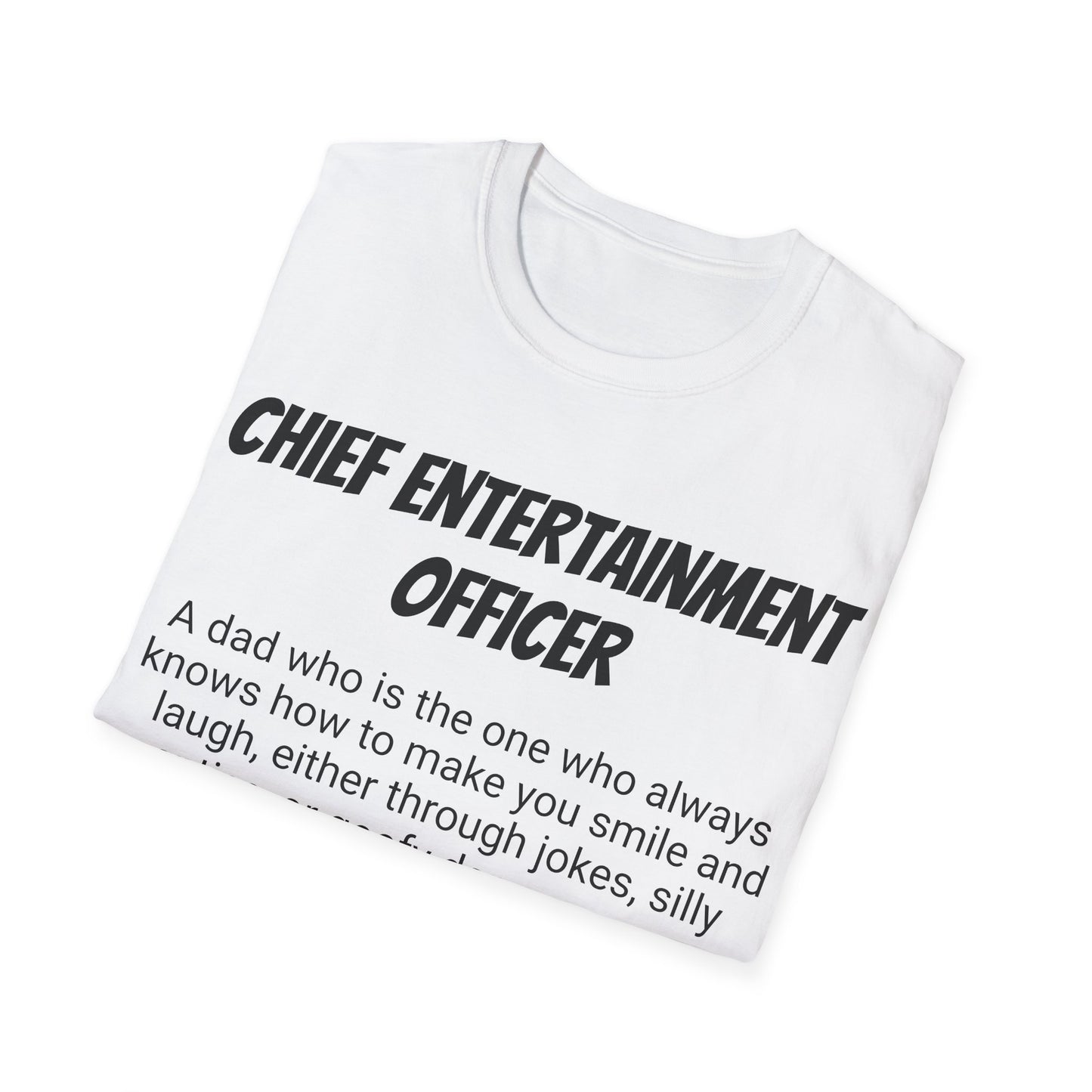 Funny Dad's Mens Softstyle T-shirt, "Chief Entertainment Officer", Father's Day Gift, Humorous Unique Novelty Apparel Present