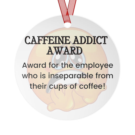 Funny Office Award Metal Ornament Caffeine Addict Award Funny Coworkers Work Party Gift Year End Ornament Office Gift Employee Xmas Ornament