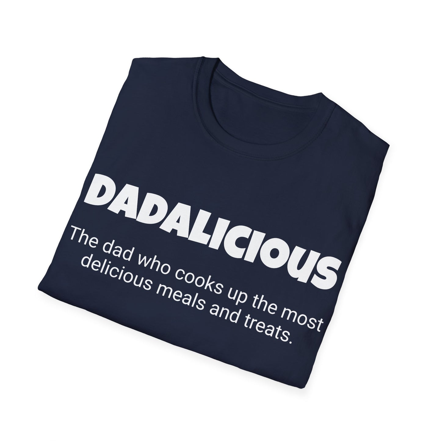 Funny Dad's Mens Softstyle T-shirt,"Dadalicious",Father's Day Gift, Tee for Him,Adult Humorous Unique Novelty Apparel Present