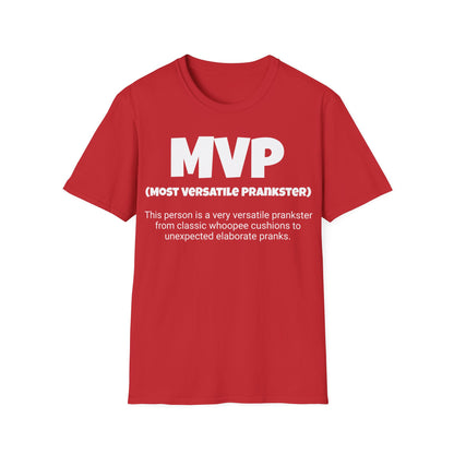 Funny Unisex Softstyle T-Shirt, "MVP - Most Versatile Prankster", Unique Apparel Gift,  Humorous Cool Gag Novelty Tee Present