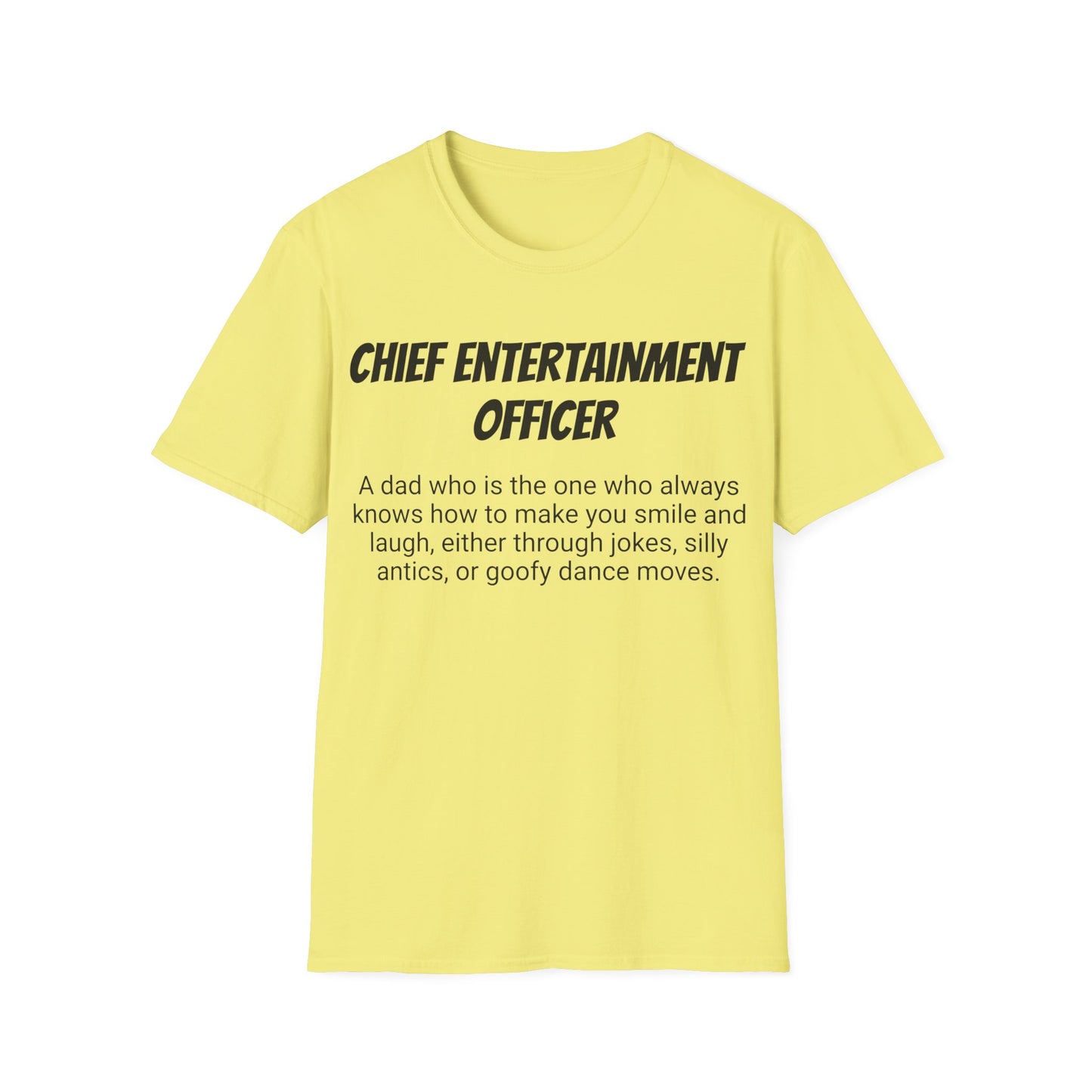 Funny Dad's Mens Softstyle T-shirt, "Chief Entertainment Officer", Father's Day Gift, Humorous Unique Novelty Apparel Present