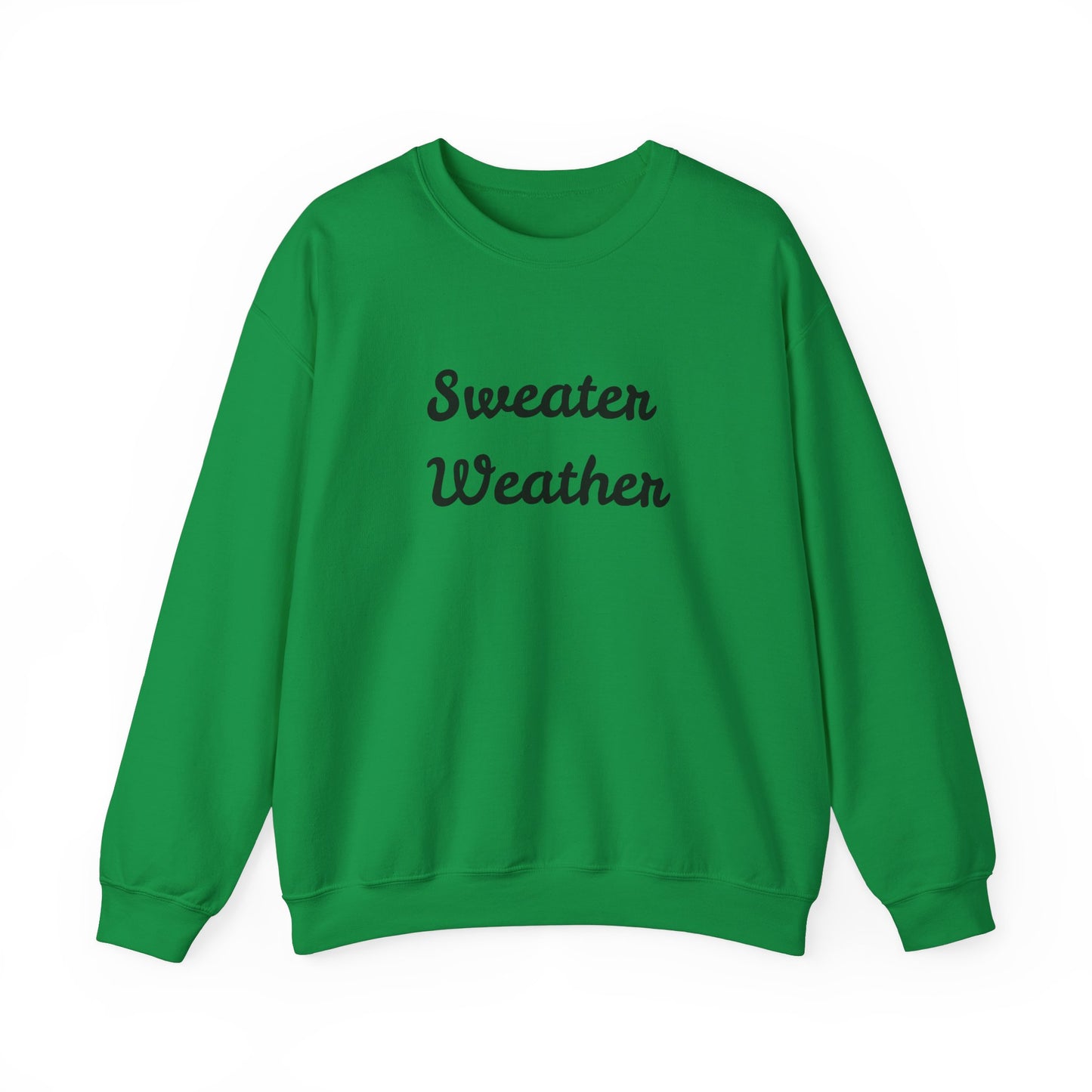 Fun Unisex Crewneck Sweatshirt,"Sweater Weather", Cute Unique Him/Her Gift, Novelty Present Christmas, Birthday, Any Occasion