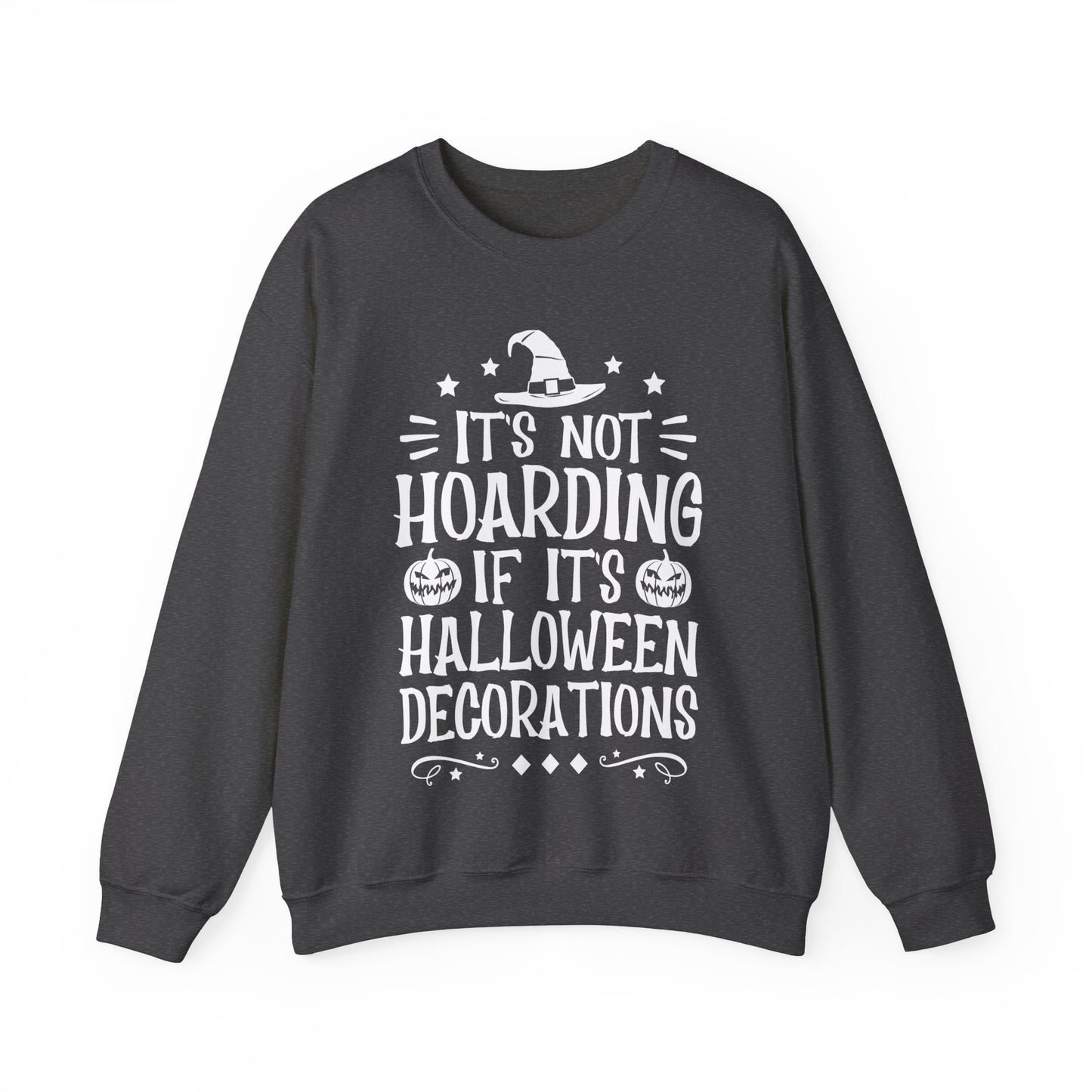 Funny Halloween Sweater It's Not Hoarding If It's Halloween Decorations Sweatshirt Spooky Season Crewneck Halloween Lover Gift Fall Season