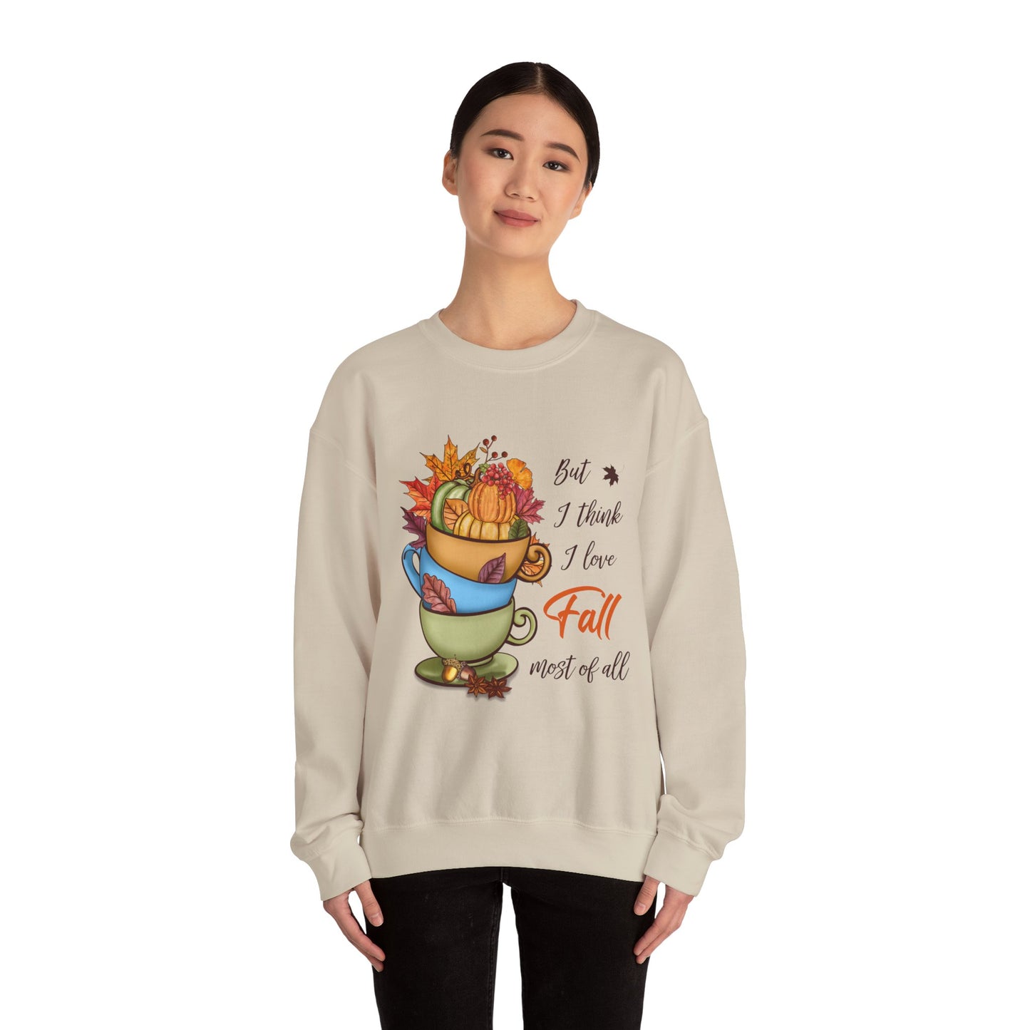 I Think I Love Fall Most Of All Sweatshirt Cute Fall Sweater Pumpkin Lover Sweat Autumn Fall Trendy Sweater Hello Fall Apparel Autumn Lover