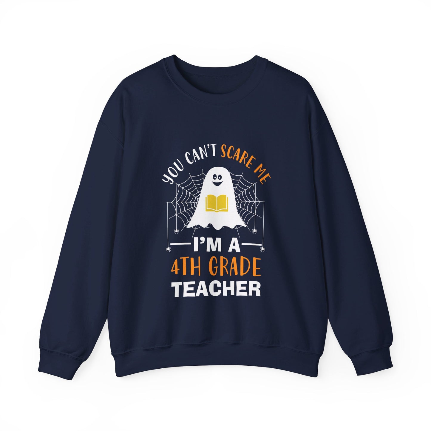 Funny Teacher Halloween Sweatshirt You Cant Scare Me I'm A 4th Grade Teacher Retro Halloween Teacher Sweater Spooky Teacher 4th Grade Gift