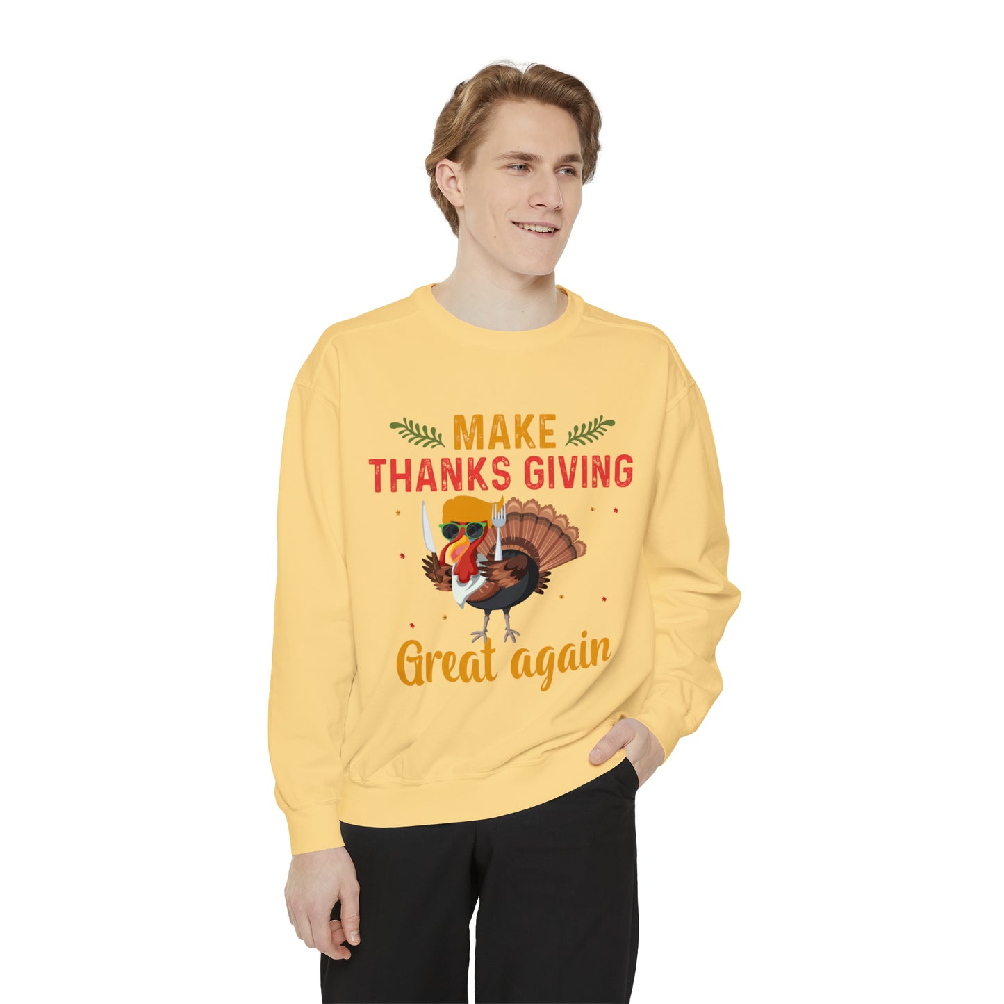 Comfort Colors® Make Thanksgivings Great Again Sweatshirt Turkey Sweater Funny Thanksgiving Sweat Fall Crewneck Autumn Sweatshirt Turkey Day Thanksgiving Family Tee