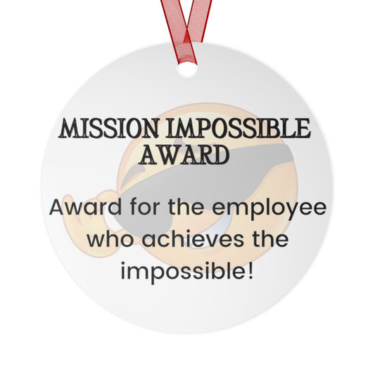 Funny Office Award Metal Ornament Mission Impossible Award Funny Coworkers Work Party Gift Year End Ornament Office Gift Employee Ornament