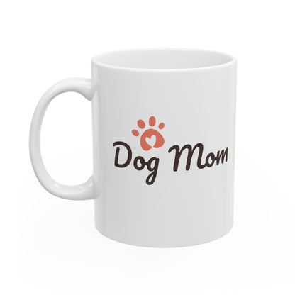 Dog Mother's Day 11oz Coffee Mug,"Dog Mom", Unique Novelty Dog Mother's Present, Dog Mom Gift, Dog Lover Cup, Fur Mom,Dog Mama,From Fur Baby