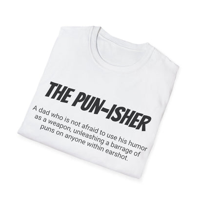 Funny Dad's Mens Softstyle T-shirt, "The Pun-isher", Father's Day Gift, Adult Humorous Unique Novelty Apparel Present,His Tee