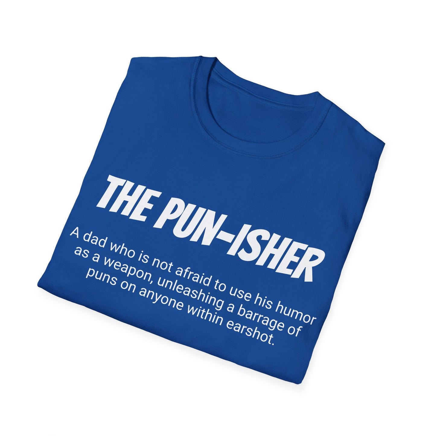 Funny Dad's Mens Softstyle T-shirt, "The Pun-isher", Father's Day Gift, Adult Humorous Unique Novelty Apparel Present,His Tee