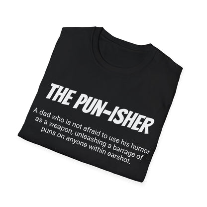 Funny Dad's Mens Softstyle T-shirt, "The Pun-isher", Father's Day Gift, Adult Humorous Unique Novelty Apparel Present,His Tee