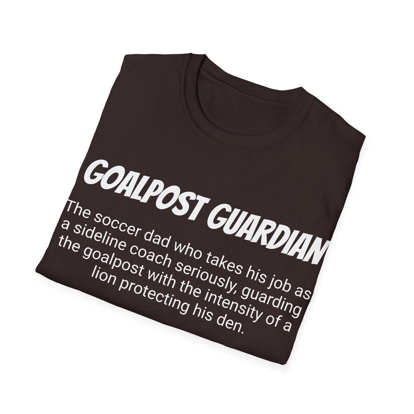 Funny Soccer Dad's Mens Softstyle T-shirt,"Goalpost Guardian", Father's Day Gift, Humorous Unique Novelty Apparel Tee Present