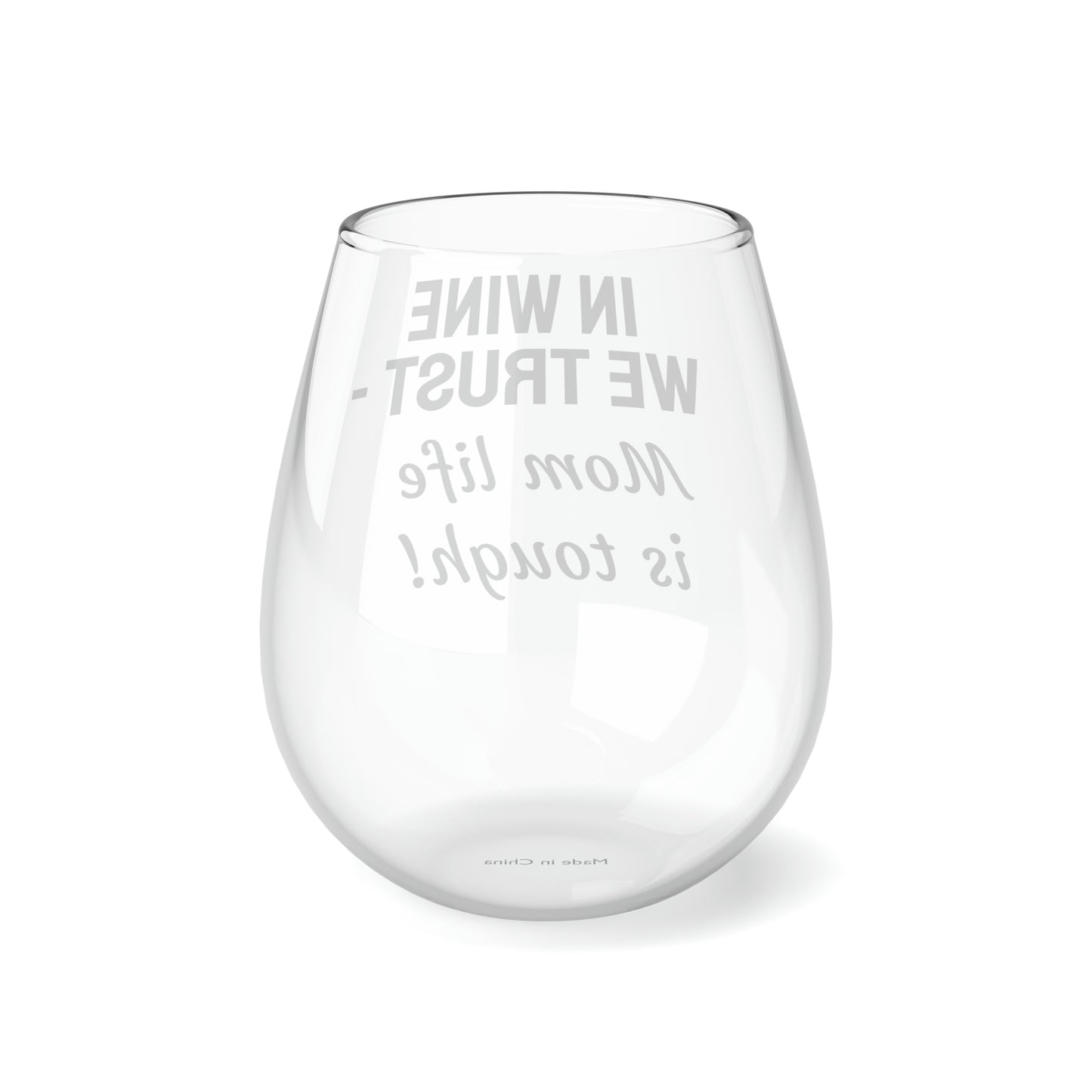 Funny Mother's Stemless Wine Glass, "In wine we trust...", Mother's Day Gift, Best Present for Mom, Christmas, Birthday, Unique Novelty Bar