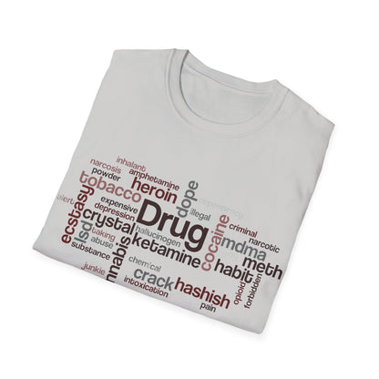 Unisex Drug Types Word Cloud Concept T-shirt, Freedom of Choice Shirt, War on Drugs t shirt, Say No to Drugs, Addiction Tee