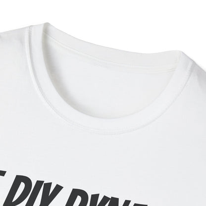 Funny Dad's Mens Softstyle T-shirt, "The DIY Dynamo", Father's Day Gift, Tee for Him, Adult Humorous Unique Novelty Present