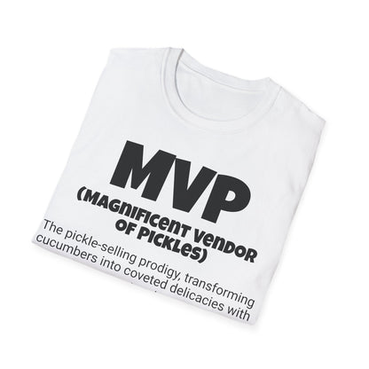 Funny Unisex Softstyle T-Shirt, "MVP - Magnificent Vendor of Pickles", Unique Apparel Gift, Humorous Gag Novelty Tee Present