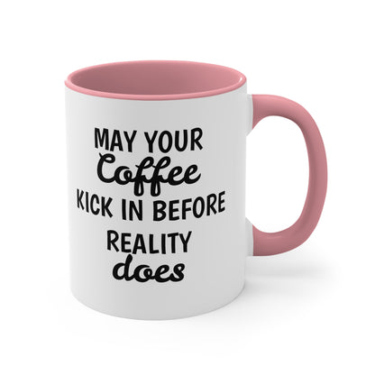 Funny Sarcastic Coffee Mugs,"May your coffee kick in before....",Cool Fun Cups, Great Gift for Him/Her, Hilarious Unique Novelty Gag Present