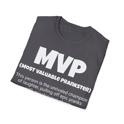 Funny Unisex Softstyle T-Shirt, "MVP - Most Valuable Prankster", Unique Apparel Gift, Humorous Cool Gag Novelty Tee Present