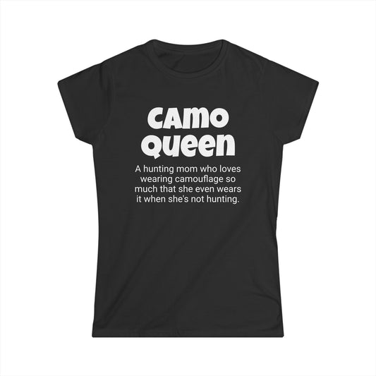 Funny Hunting Mom's Women's Softstyle Tee, "Camo Queen", Mother's Day Gift, Ladies Adult T-shirt Unique Novelty Present