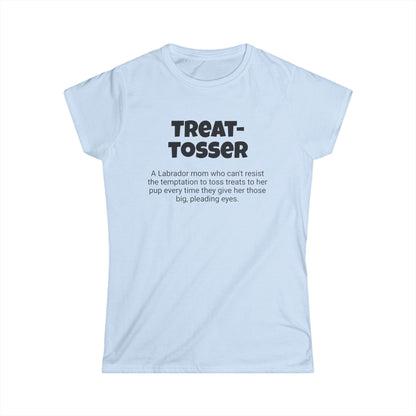 Funny Labrador Mom's Women's Softstyle Tee , "Treat-tosser ", Dog Mother's Day Gift, Ladies Adult Unique Novelty T-shirt