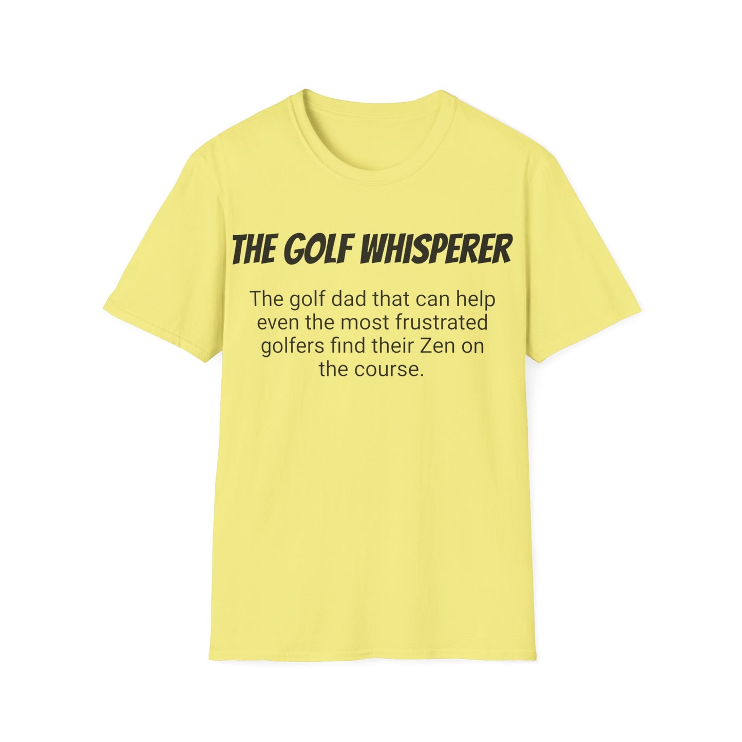 Funny Golf Dad's Mens Softstyle T-shirt, "The Golf Whisperer", Father's Day Gift, Humorous Unique Novelty Apparel Present