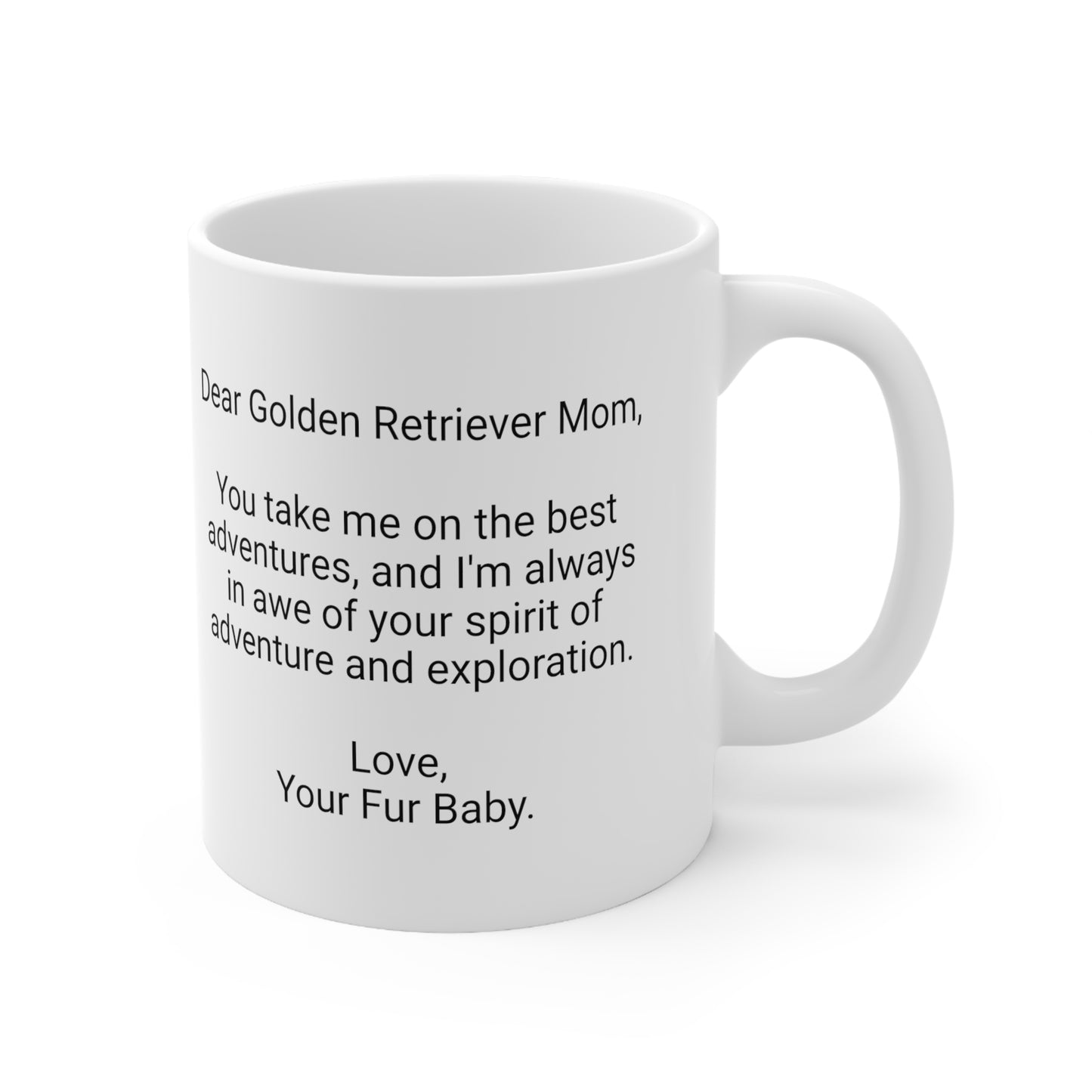 Golden Retriever Mother's Day 11oz Coffee Mug, "You take me on the...", Unique Novelty Dog Mother's Present, Dog Mom Gift, Dog Lover Cup, Fur Mom