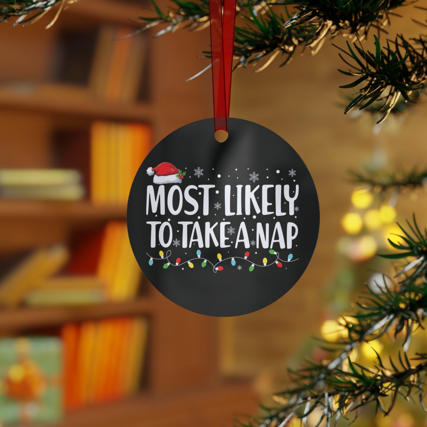 Most Likely To Ornament Funny Matching Family Metal Ornament Personalized Christmas Party Ornament Friends White Elephant Gift Take A Nap