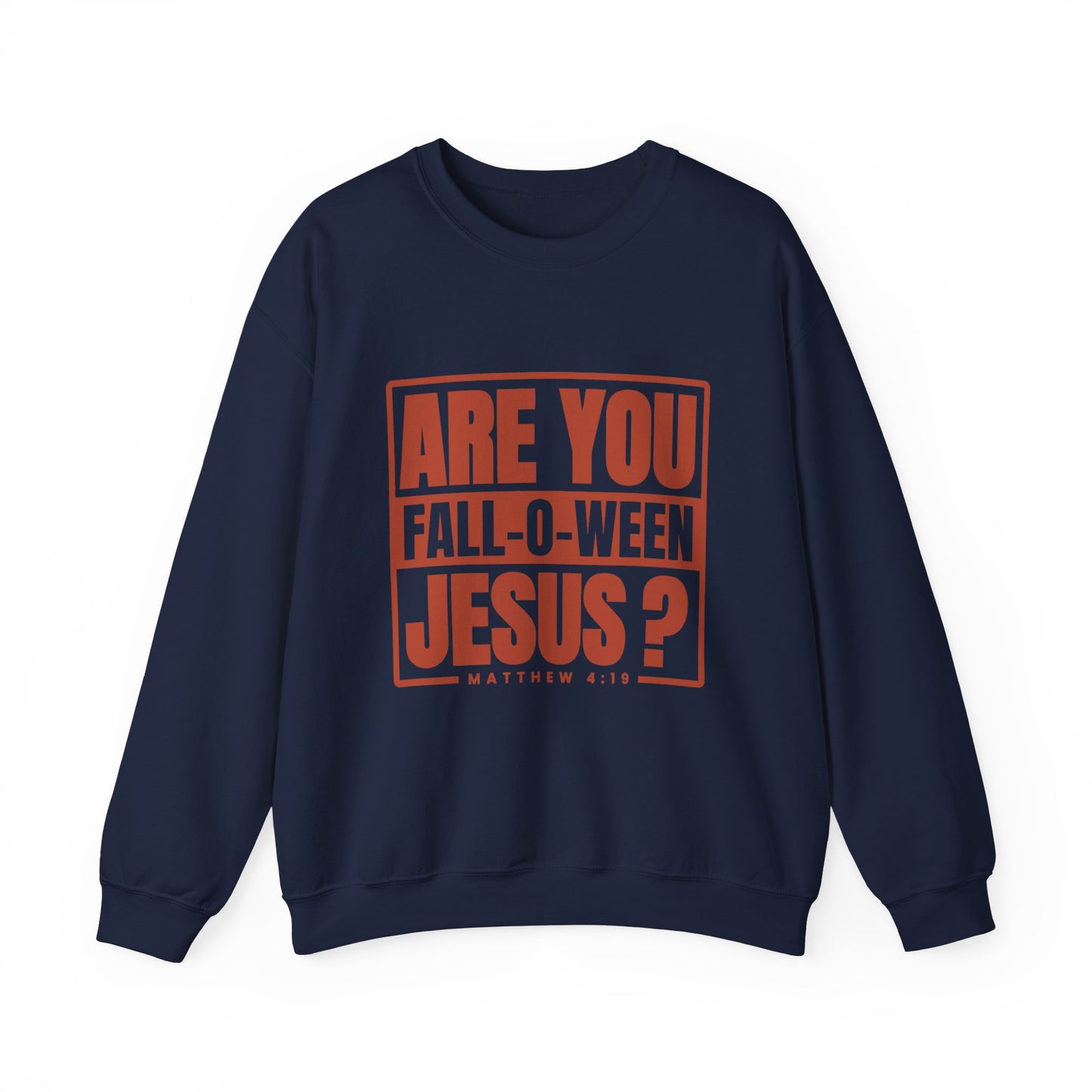 Are You Fall-O-Ween Jesus Sweatshirt Falloween Jesus Halloween Sweater Christian Fall Religious Crewneck Follow Jesus Matthew Bible 4:19